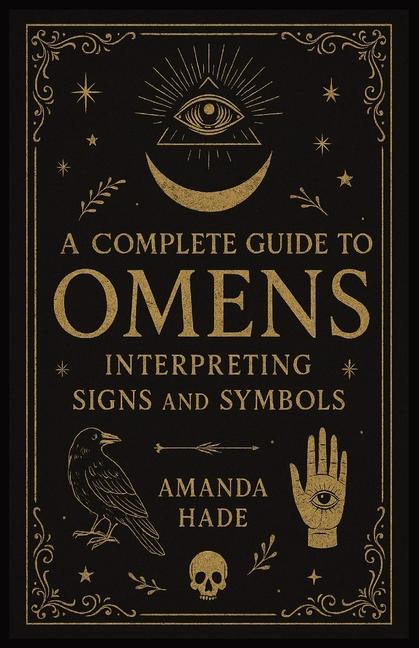 complete guide to Omens Interpreting Signs and Symbols