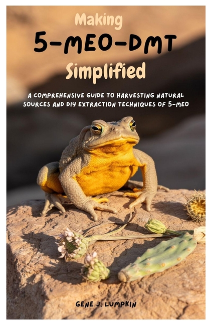 Making 5-MeO-DMT Simplified: A Comprehensive Guide to Harvesting Natural Sources and DIY Extraction 