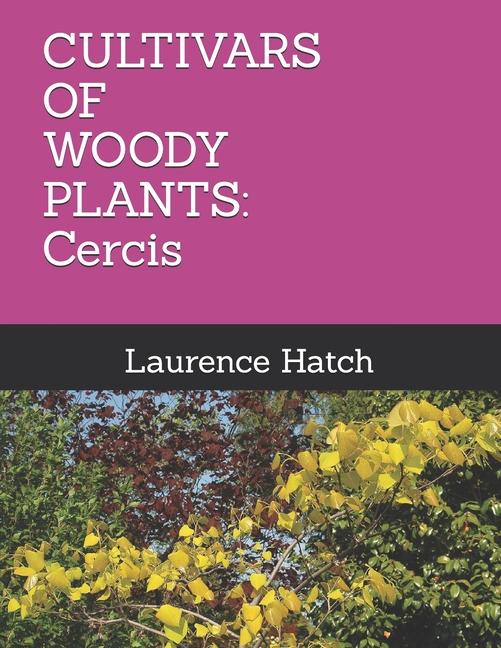 Cultivars of Woody Plants: Cercis