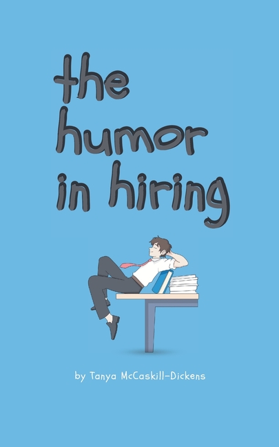 Humor in Hiring: Finding the Funny in the Frustrating
