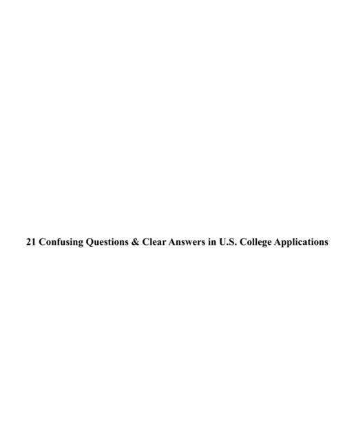 21 Confusing Questions & Clear Answers in U.S. College Applications