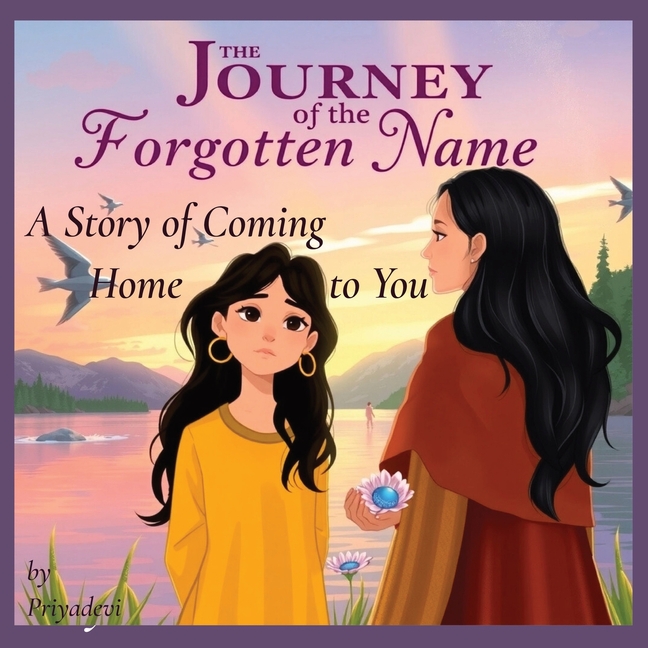Journey of the Forgotten Name: A Story of Coming Home to You