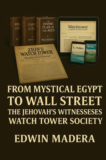 From Mistic Egypt to Wall Street: Watchtower Society