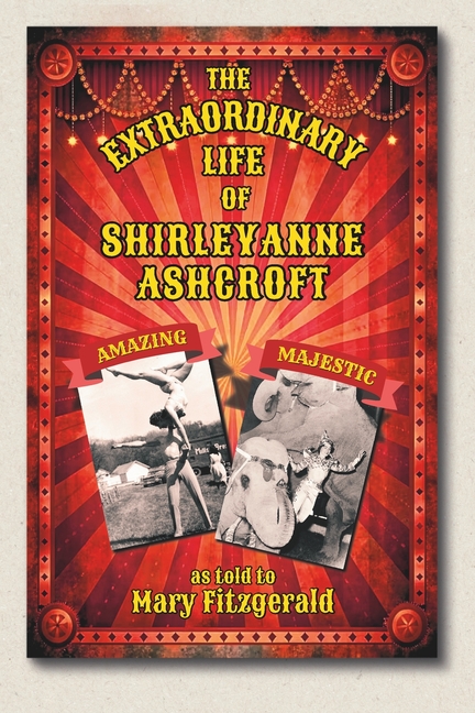 Extraordinary Life of Shirleyanne Ashcroft