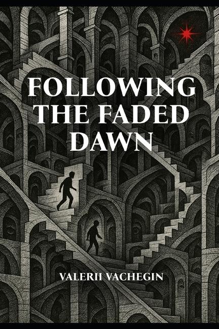 Following the Faded Dawn
