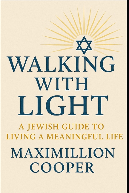 Walking with Light: A Jewish Guide to a Meaningful Life