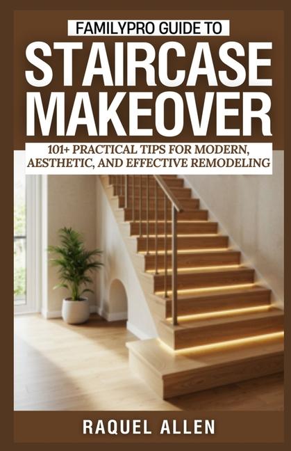 FamilyPro Guide to Staircase Makeover