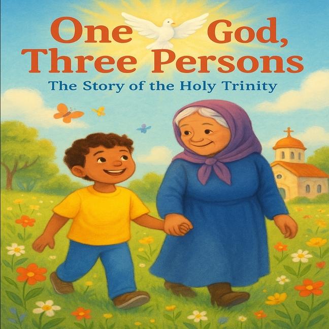 One God, Three Persons: The Story of the Holy Trinity for kids