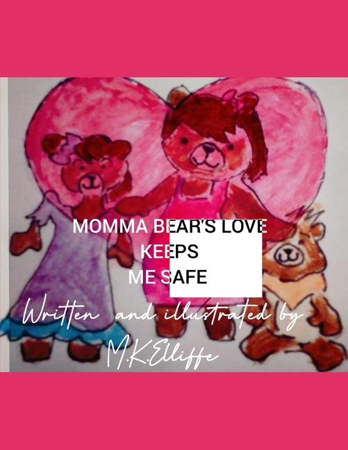 Momma Bears Love Keeps Me Safe