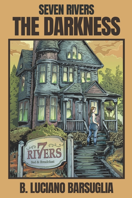 Seven Rivers: The Darkness: Book One of Seven Rivers Tales of Supernatural Horror