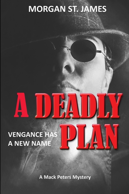 Deadly Plan: Vengeance Has A New Name