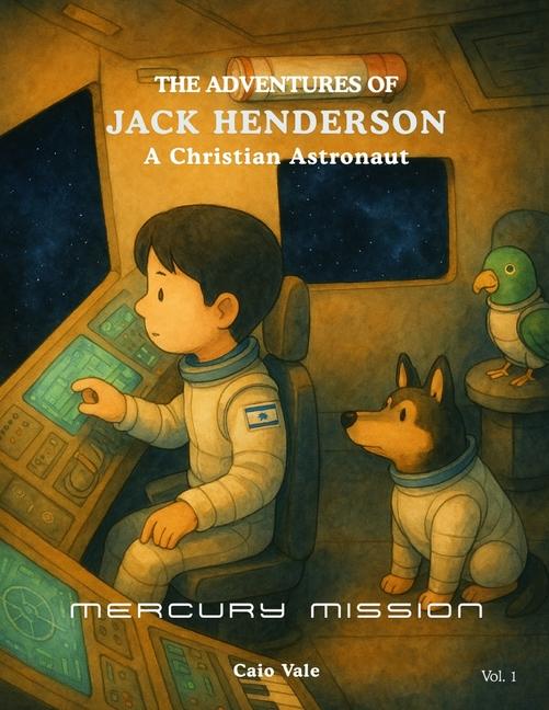 Adventures of Jack Henderson: A Christian Astronaut