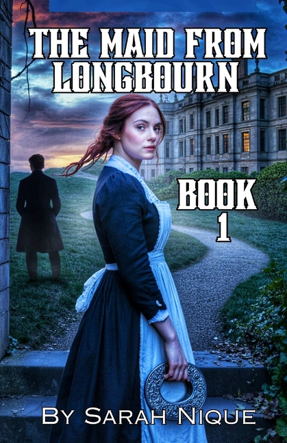 Tge Maid From Longbourn: A Pride and prejudice variations