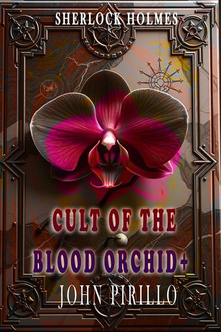 Sherlock Holmes, Cult of the Blood Orchid