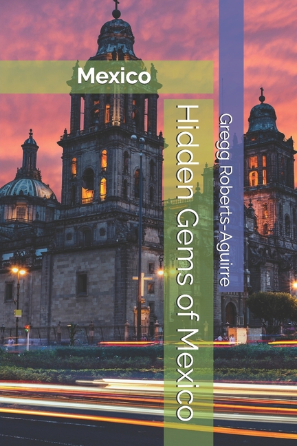 Hidden Gems of Mexico: Panache Mexico