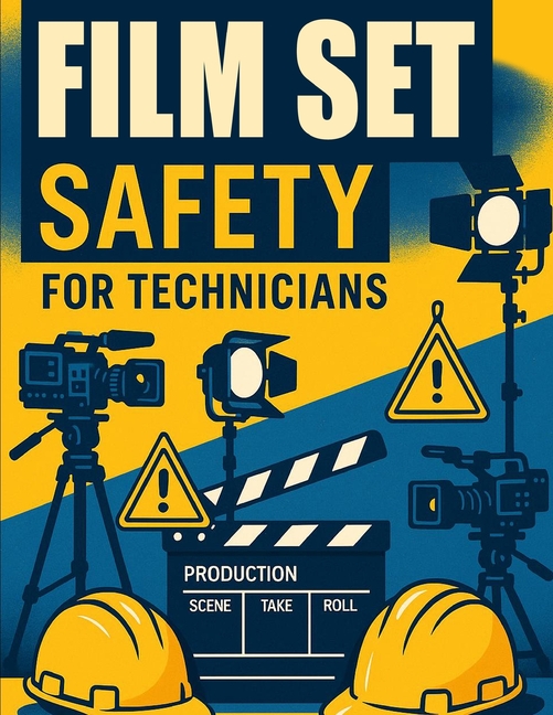 Film Set Safety for Technicians