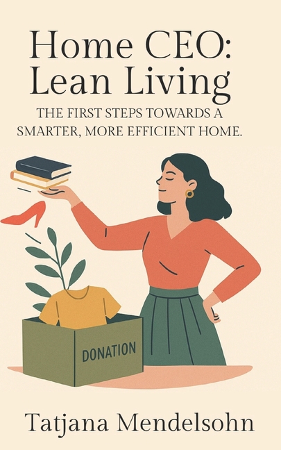 Home CEO: Lean Living: The first steps towards a smarter, more efficient home.