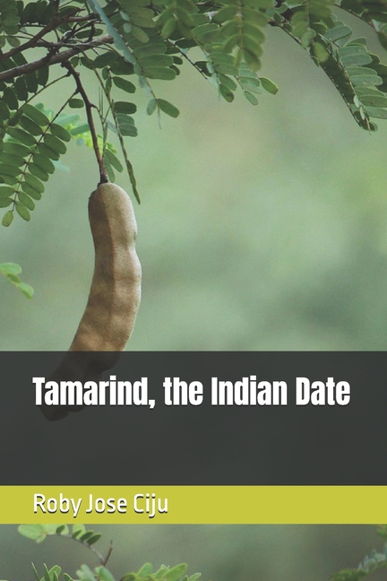 Tamarind, the Indian Date