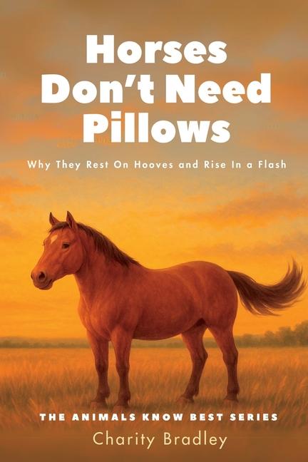 Horses Don't Need Pillows: Why They Rest On Hooves and Rise In a Flash