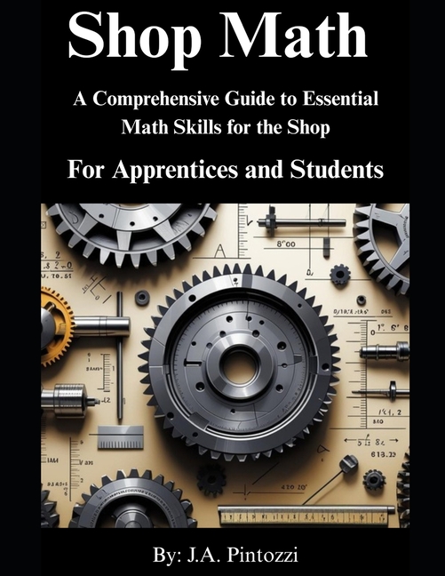 Shop Math for Apprentices and Students: 1st. Edition