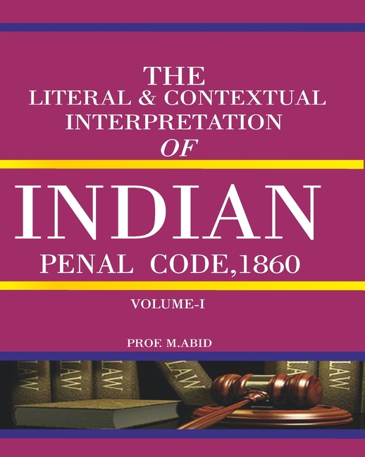 LITERAL & CONTEXTUAL INTERPRETAION OF INDIAN EVIDENCE ACT, 1872 - Volume 1