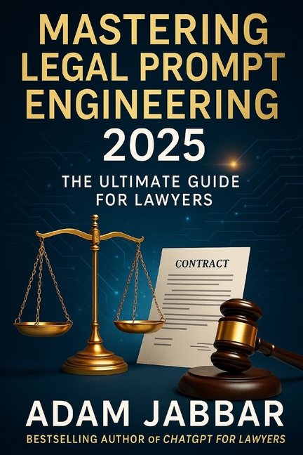 Mastering Legal Prompt Engineering 2025: The Ultimate Guide for Lawyers