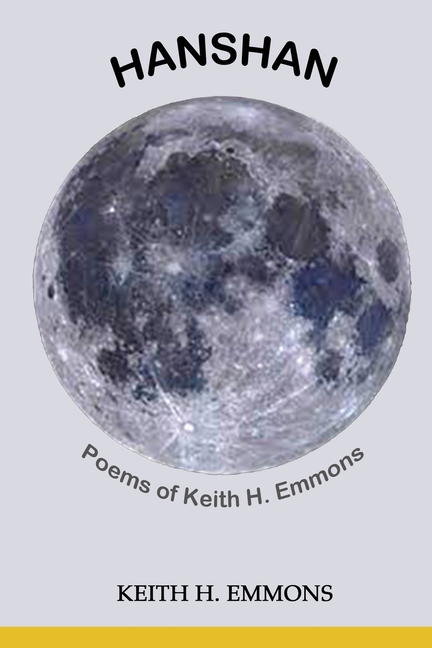 Hanshan Poems of Keith H. Emmons: The Poet's Journey