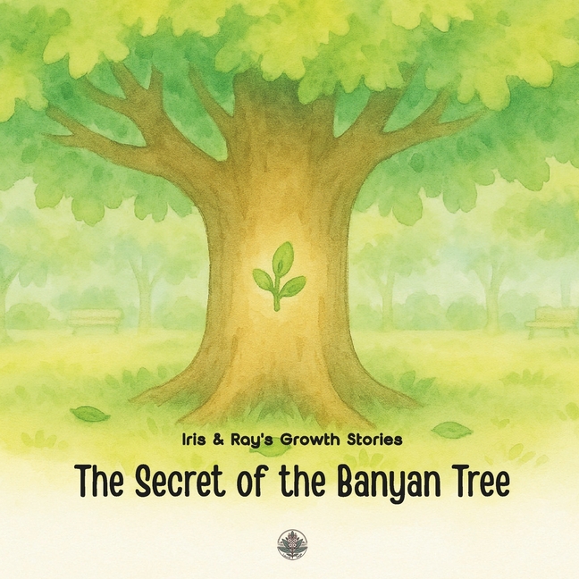 Secret of the Banyan Tree: A mindful picture book that teaches kids to breathe out their worries, on