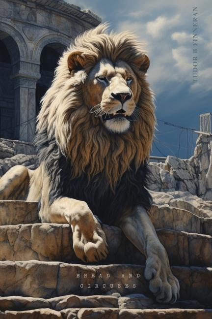 Bread and Circuses: A Novel of Ancient Rome