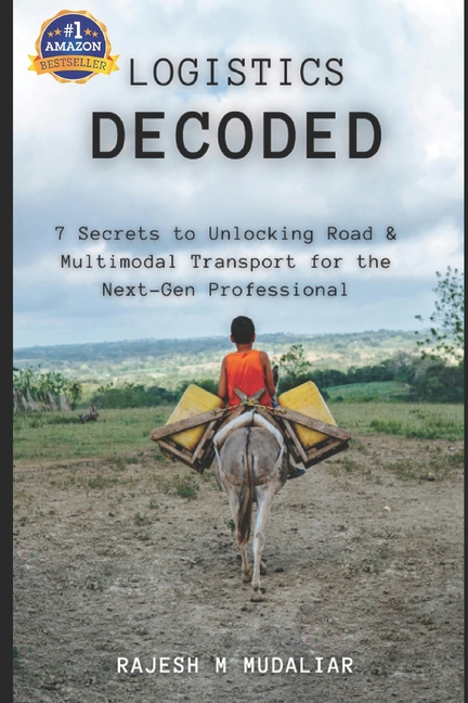 Logistics Decoded: 7 Secrets to Unlocking Road & Multimodal Transport for the Next-Gen Professional