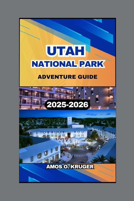 Utah National Park Adventure Guide 2025-2026