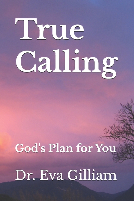True Calling: God's Plan for You