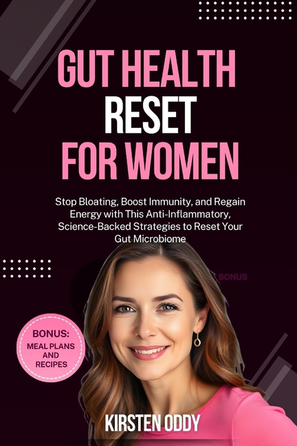 Gut Health Reset for Women: Stop Bloating, Boost Immunity, and Regain Energy with This Anti-Inflamma