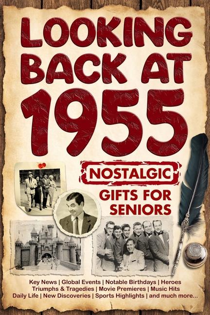 Looking Back at 1955: Nostalgic Gifts for Seniors The Perfect Birthday, Anniversary, or Special Occa