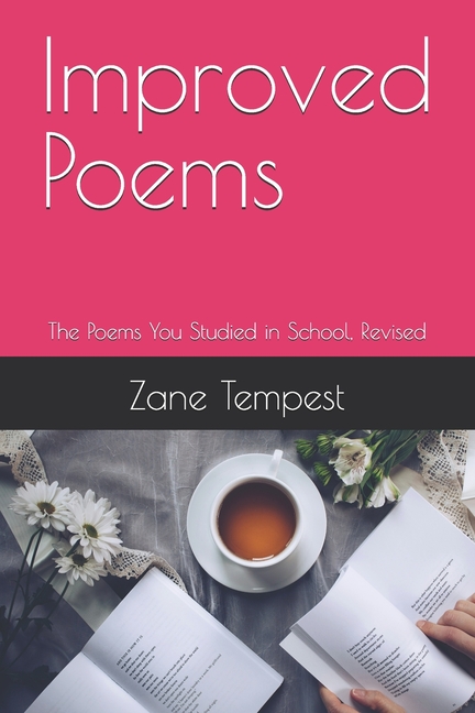 Improved Poems: The Poems You Studied in School, Revised