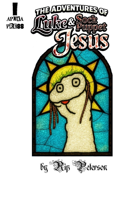 Adventures of Luke & Sock Puppet Jesus