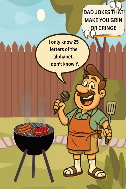 Dad Jokes That Make You Grin Or Cringe