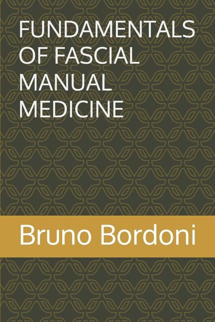Fundamentals of Fascial Manual Medicine