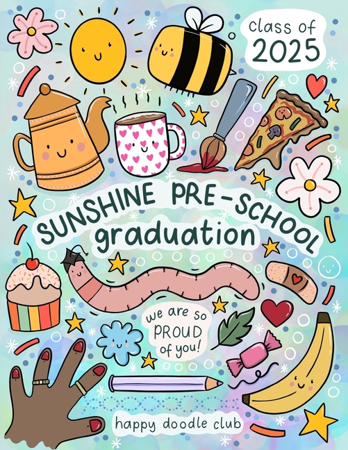 Sunshine Preschool Graduation Book 2025: We're so proud of you!