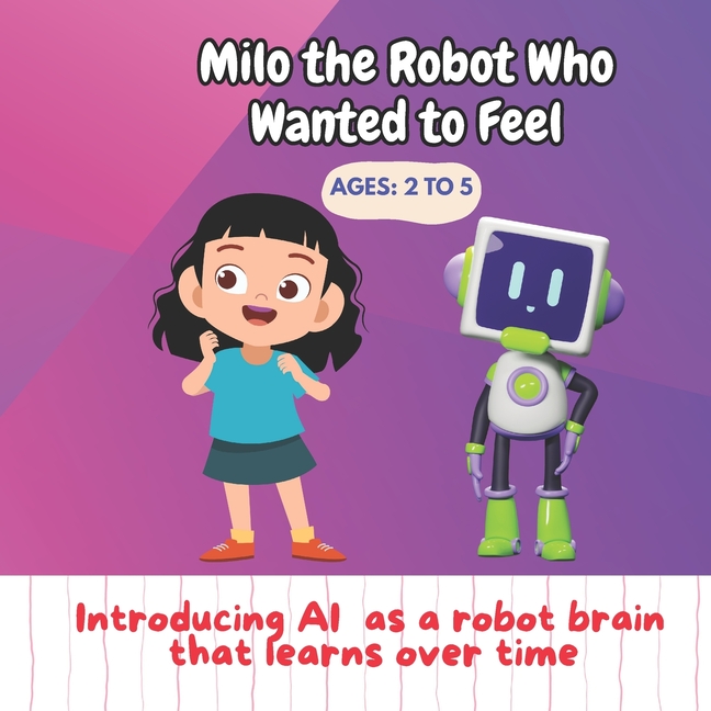 Milo the Robot Who Wanted to Feel: Introducing AI as a robot brain that learns over time