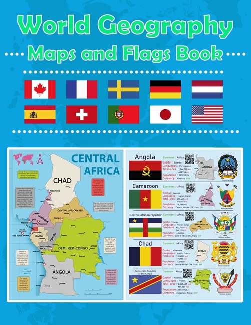 World Geography Maps and Flags Book: A Regional Guide to World Countries: Maps, Flags, Capitals, Lan