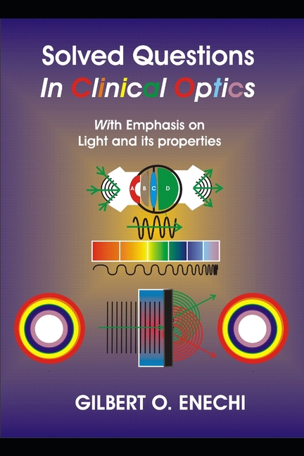 Solved Questions In Clinical Optics With Emphasis On Light And Its Properties