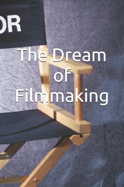Dream of Filmmaking