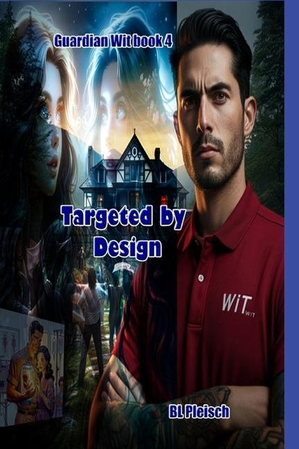 Targeted by Design: Guardian WIT book 4