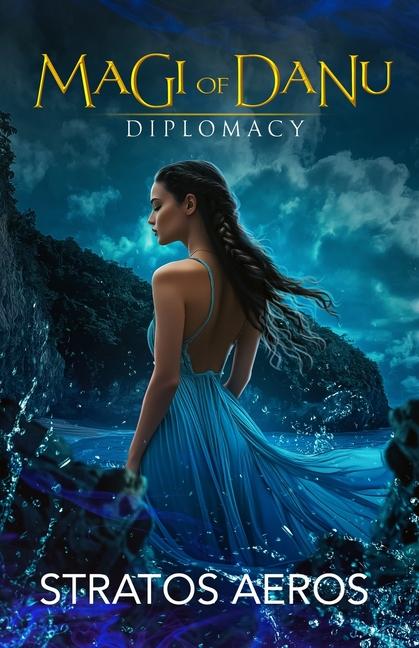 Magi of Danu: Diplomacy