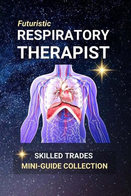 Respiratory Therapist: Breath by Breath - A Life-Saving Career in Motion