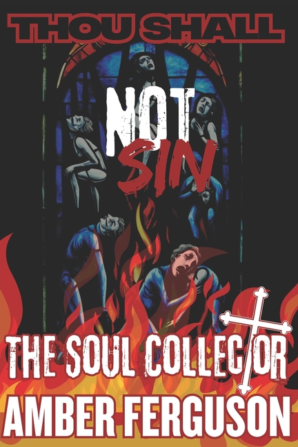 Thou Shall Not Sin: The Soul Collector