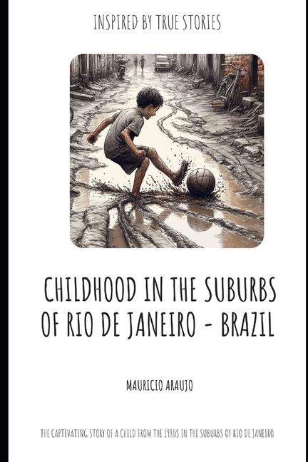 Childhood in the Suburbs of Rio de Janeiro - Brazil