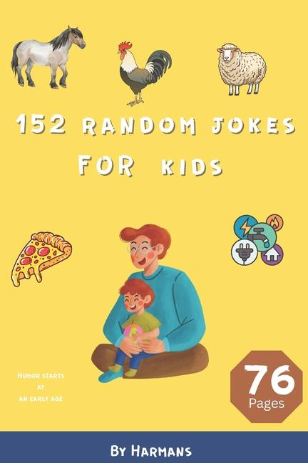 152 Random jokes for kids: 76 pages book for kids [age 6-10] perfect for bedtime fun