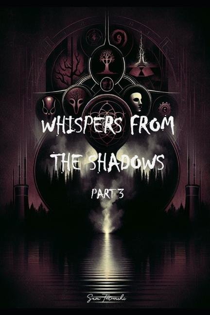 Whispers from the Shadows (Part 3)